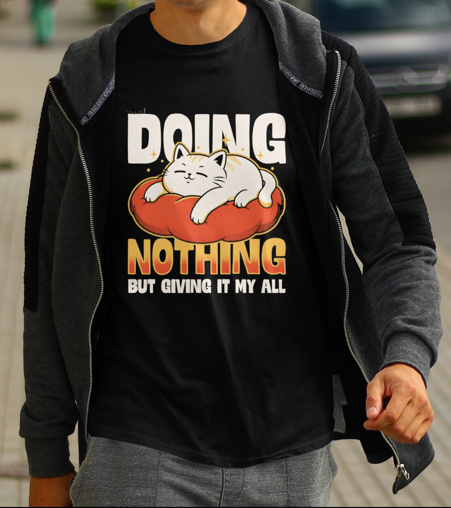 Doing Nothing But Giving It My All Cat Lounging On Cushion T-Shirt