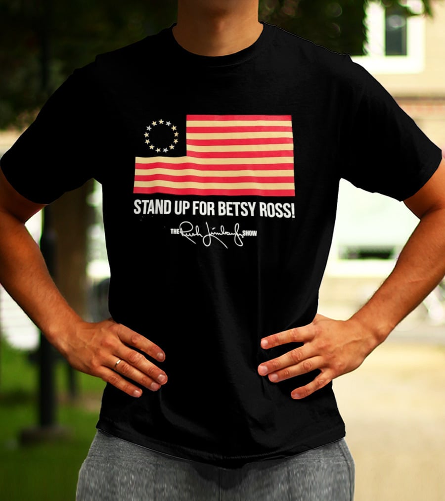 The Rush Limbaugh Show Stand Up For Betsy Ross USA Flag Patriots T-Shirt