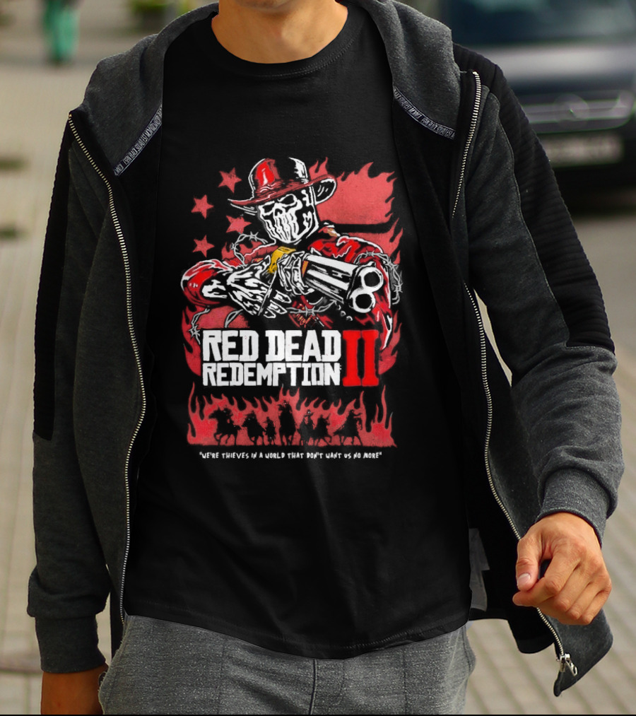 Red Dead Redemption II We're Thieves In A World That Don't Want Us No More Arthur Morgan Cowboy T-Shirt