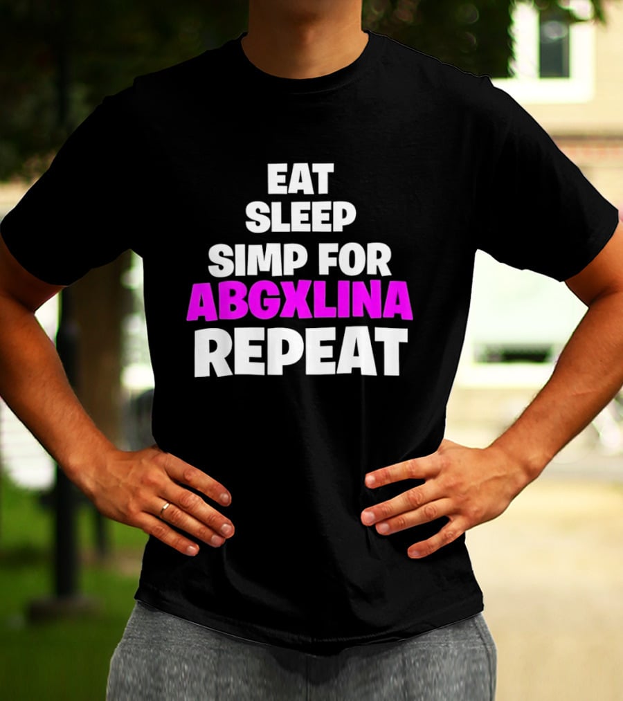 Eat Sleep Simp For Abgxlina Repeat T-Shirt