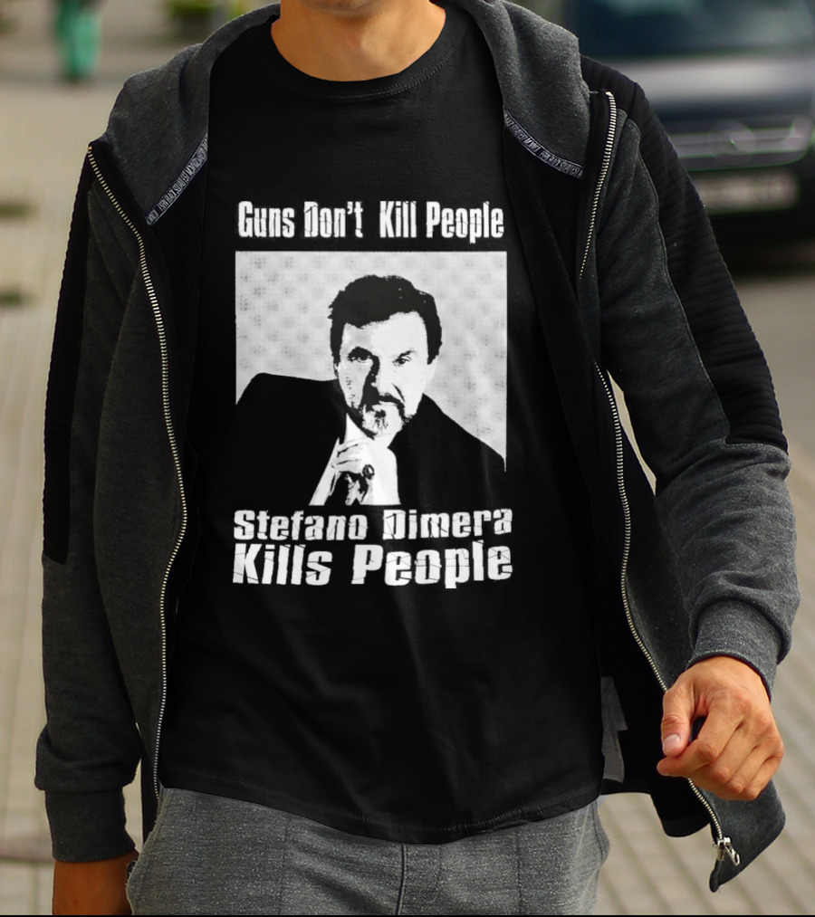 Guns Don't Kill People Stefano Dimera Kills People T-Shirt