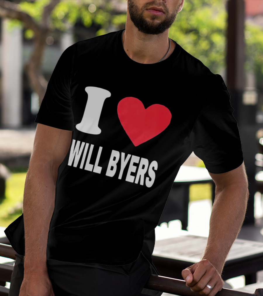 I Love Will Byers Heart Fan Appreciation T-Shirt