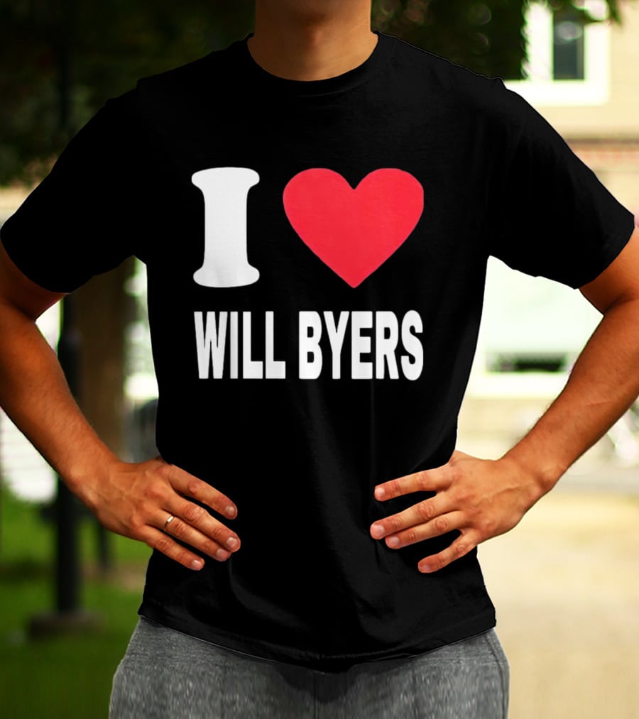 I Love Will Byers Heart Fan Appreciation T-Shirt