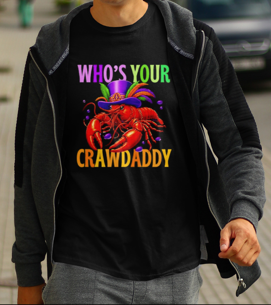 Who's Your Crawdaddy Mardi Gras Crawfish With Beads And Feathers T-Shirt
