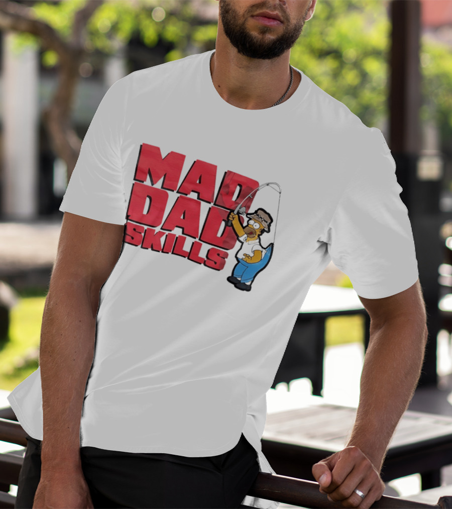 Mad Dad Skills Simps Homer Fishing T-Shirt