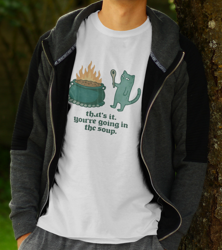 Cat With Spoon By Cauldron You're Going In The Soup T-Shirt