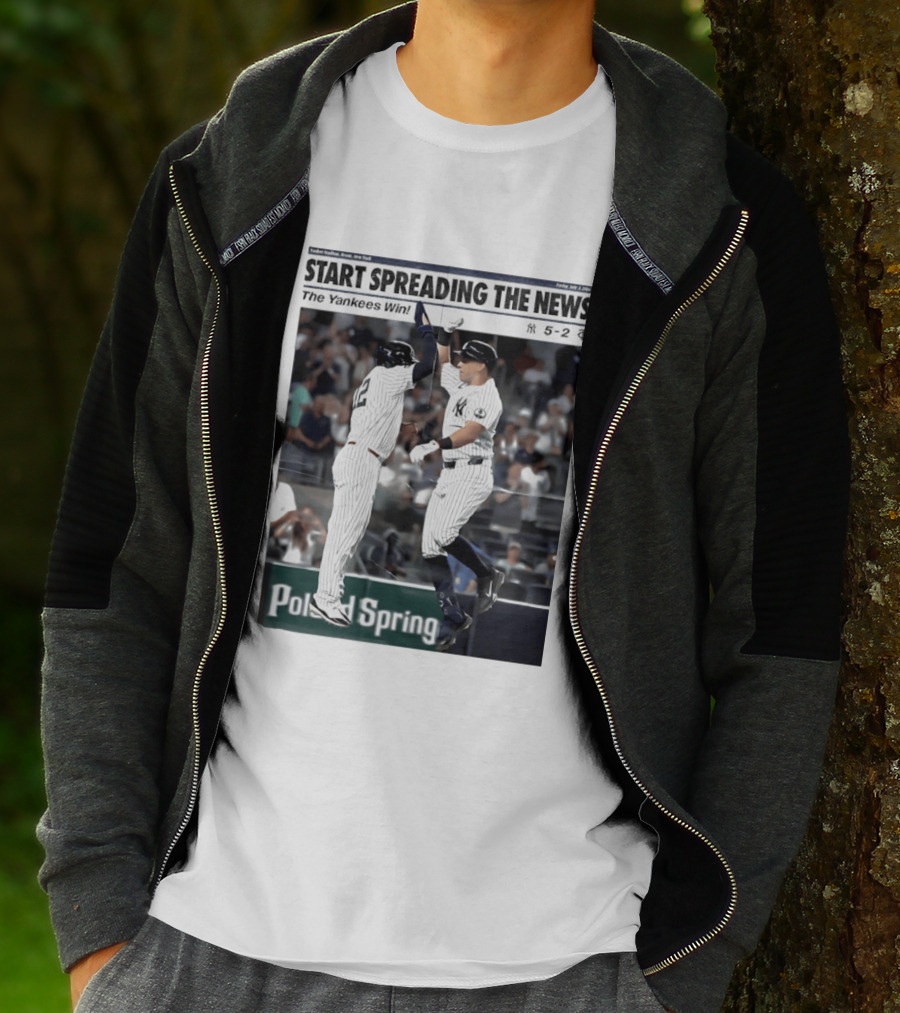 Yankee Stadium New York Start Spreading The News The Yankees Win T-Shirt