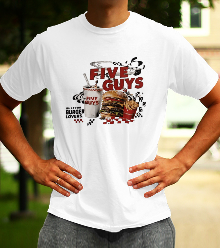 Five Guys Burger Milkshake Fries Built For Burger Lovers T-Shirt