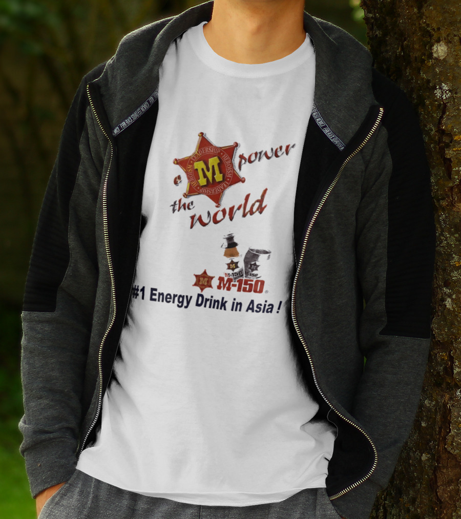 M 150 Power The World Number 1 Energy Drink In Asia T-Shirt