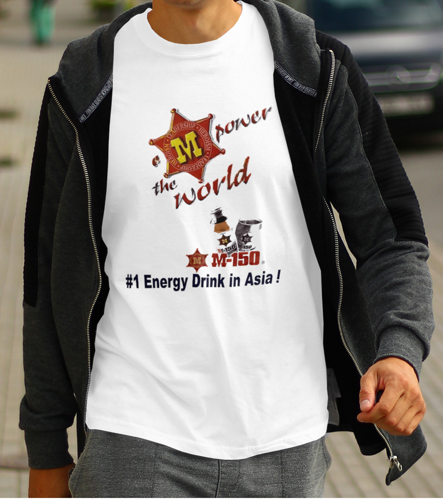 M 150 Power The World Number 1 Energy Drink In Asia T-Shirt