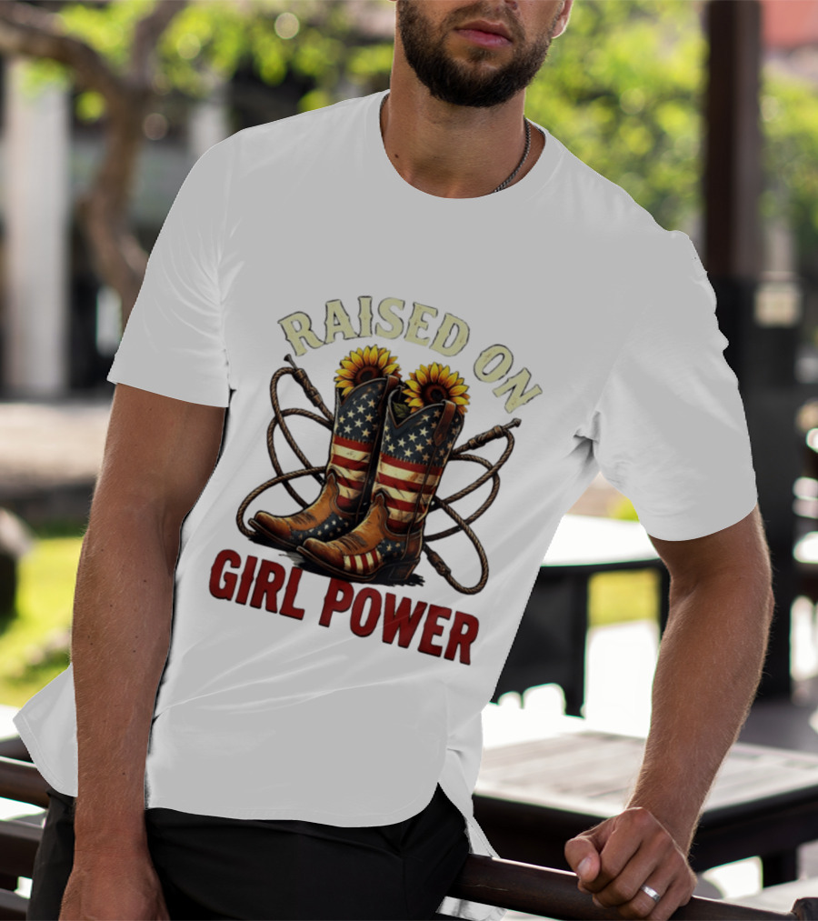 Raised On Girl Power American Flag Sunflower Cowboy Boots T-Shirt