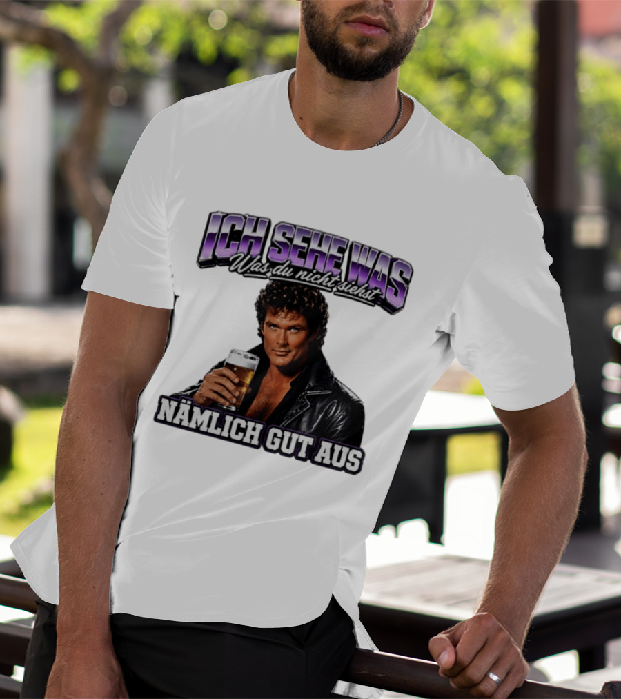 David Hasselhoff Ich Sehe Was Was Du Nicht Siehst Nämlich Gut Aus Iconic Pose With Beer And Leather Jacket T-Shirt