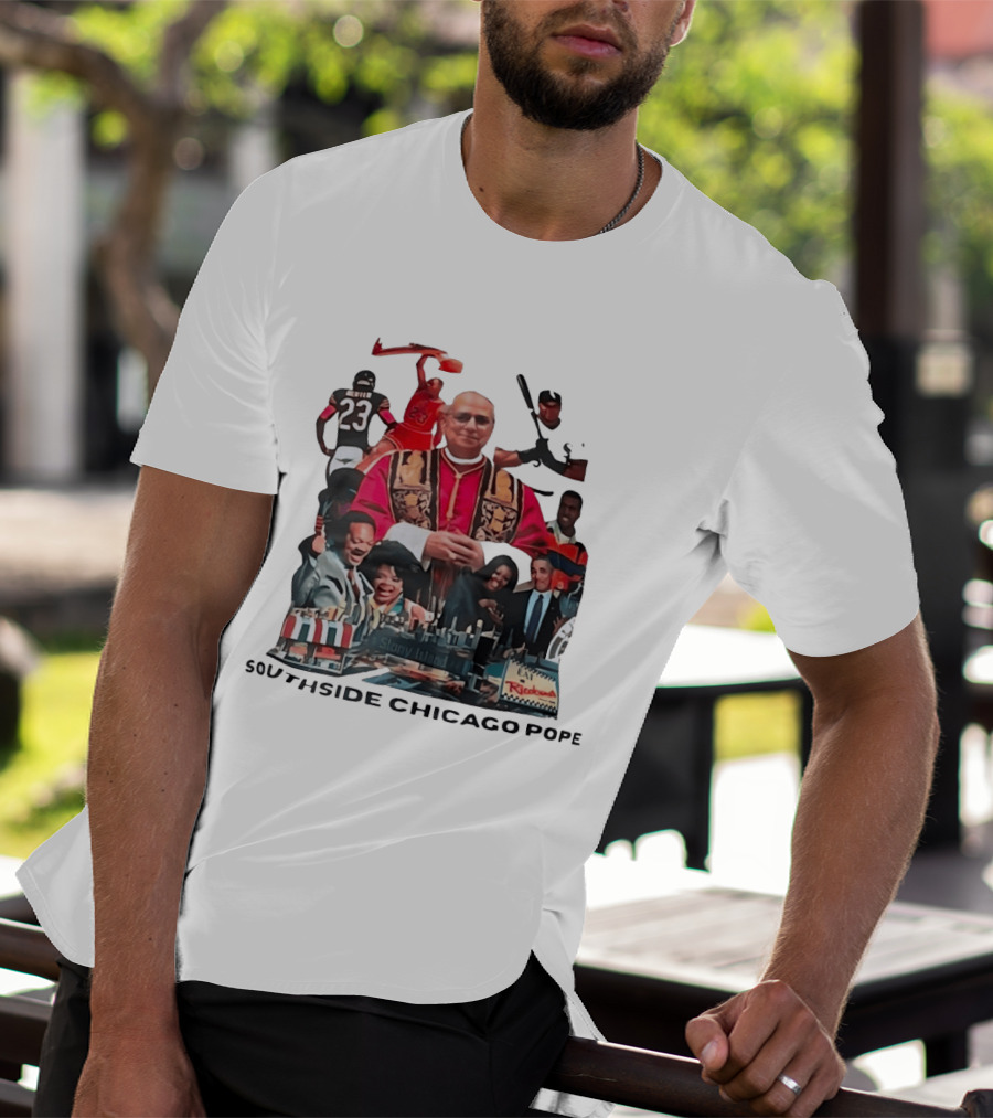 Southside Chicago Pope Michael Jordan Barack Obama City Collage T-Shirt