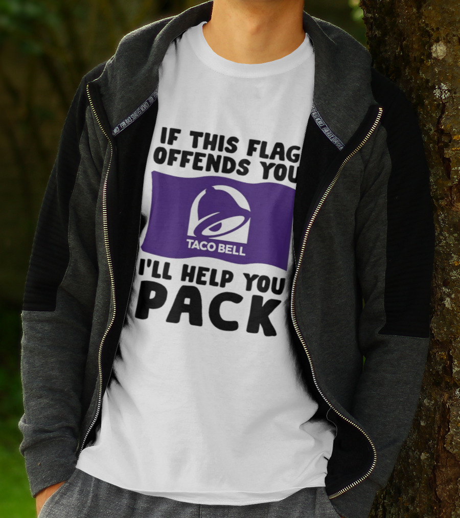 If This Flag Offends You Taco Bell I'll Help You Pack T-Shirt