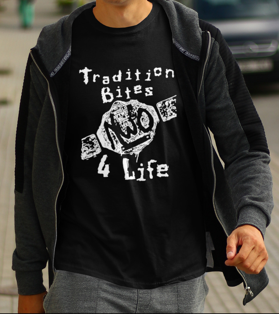 Tradition Bites NWo World Heavyweight Champion 4 Life T-Shirt