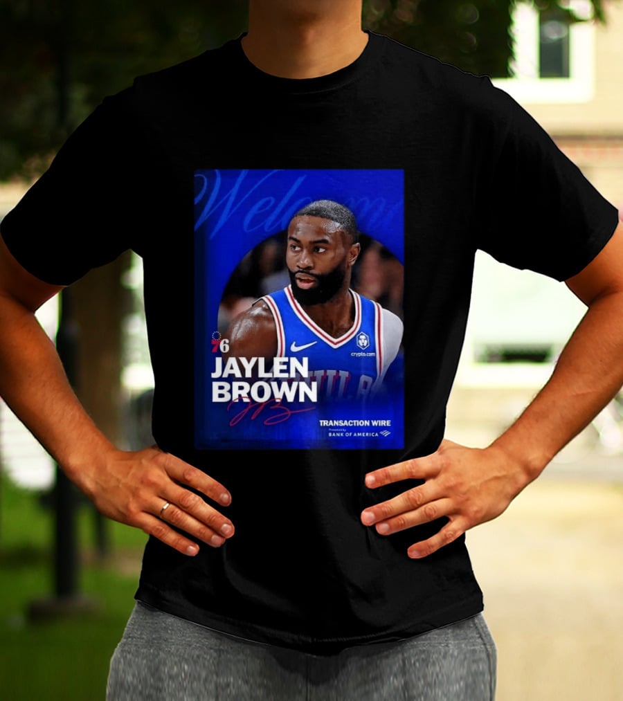 Jaylen Brown Philadelphia 76ers Welcome Transaction Wire Bank Of America T-Shirt
