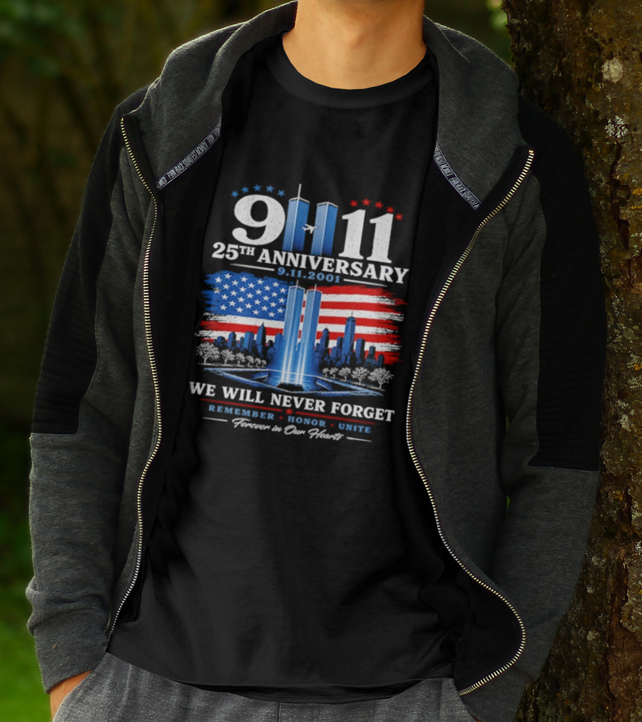 9 11 25th Anniversary 2001 We Will Never Forget Forever In Our Hearts Twin Towers American Flag T-Shirt