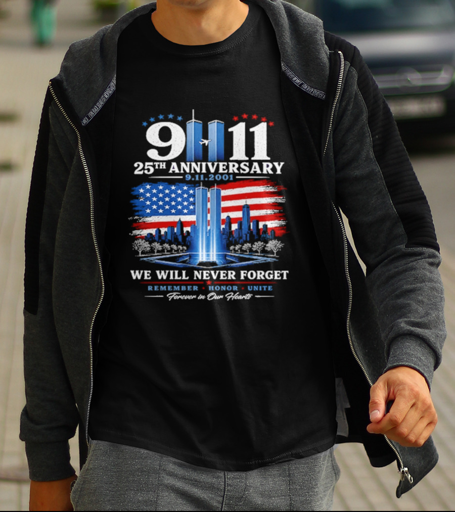 9 11 25th Anniversary 2001 We Will Never Forget Forever In Our Hearts Twin Towers American Flag T-Shirt