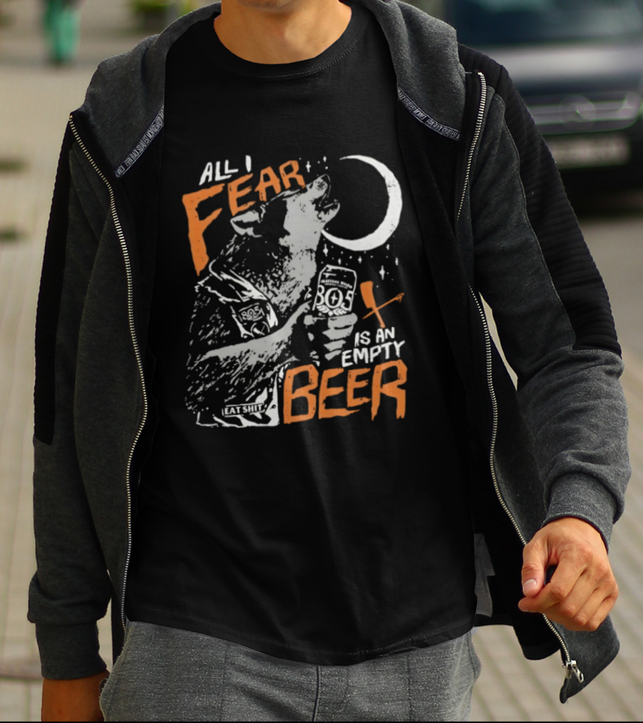 All I Fear Is An Empty Beer Wolf Howling At The Moon 805 Beer Can T-Shirt
