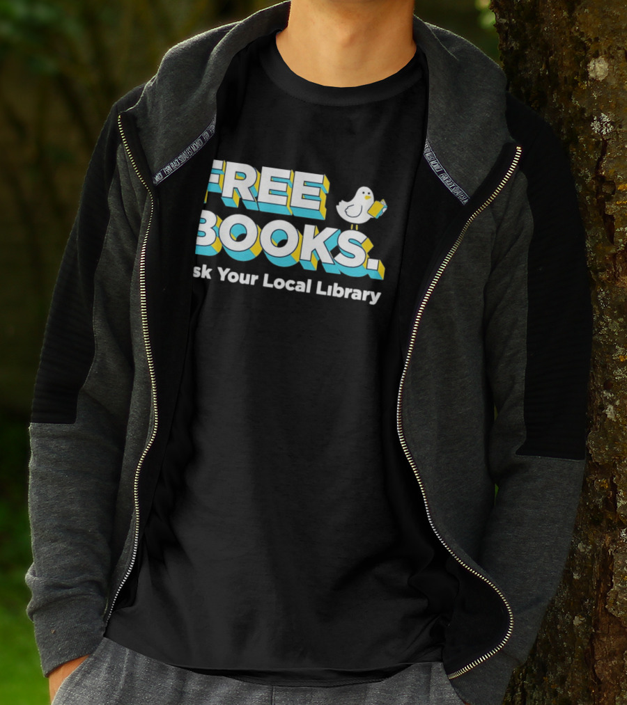 Free Books Bird Reading Ask Your Local Library T-Shirt