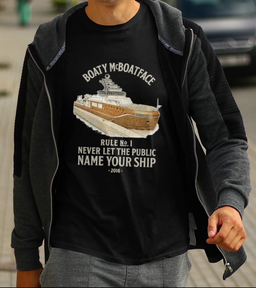 Boaty McBoatface 2016 Rule No 1 Never Let The Public Name Your Ship T-Shirt