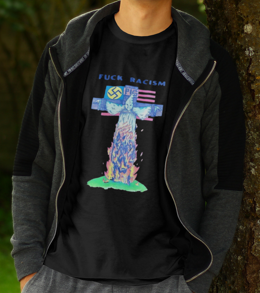 Fuck Racism Pig KKK Swastika Cross Burning Anti Racism T-Shirt