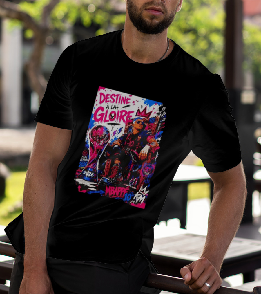 Destine A La Gloire Mbappe 10 Coupe Du Monde 2026 France National Team T-Shirt