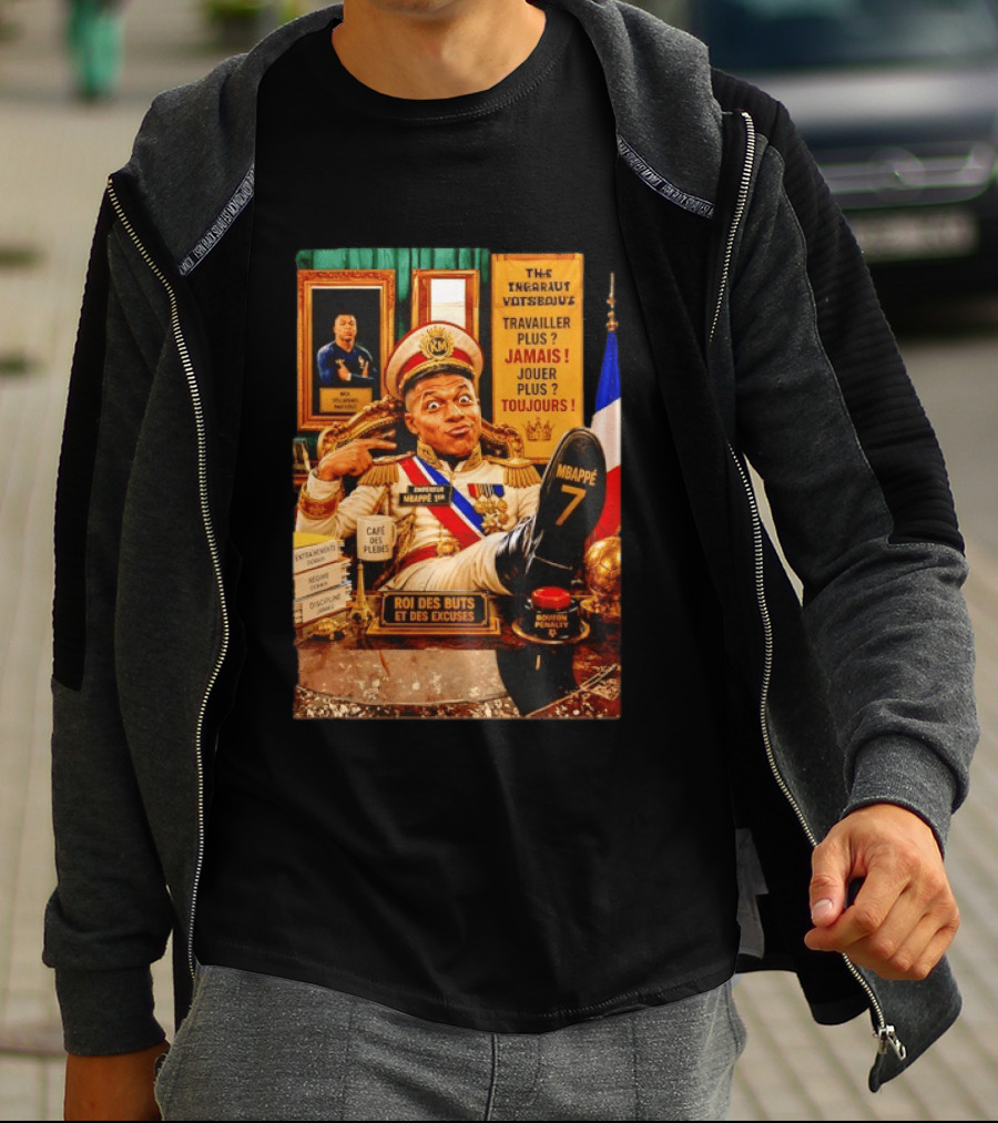 Mbappe Empereur 1er Roi Des Buts Travailler Jamais Jouer Toujours Café Des Pleurs T-Shirt