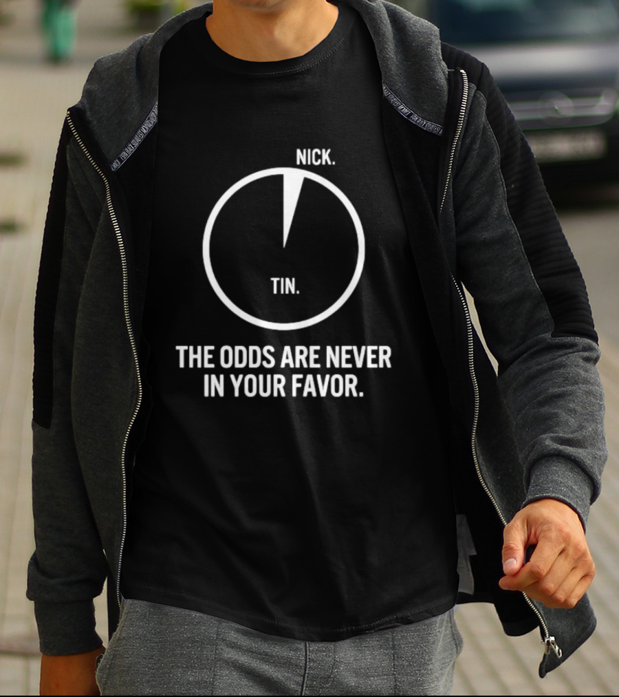 Nick Tin The Odds Are Never In Your Favor Circle Pie Chart T-Shirt