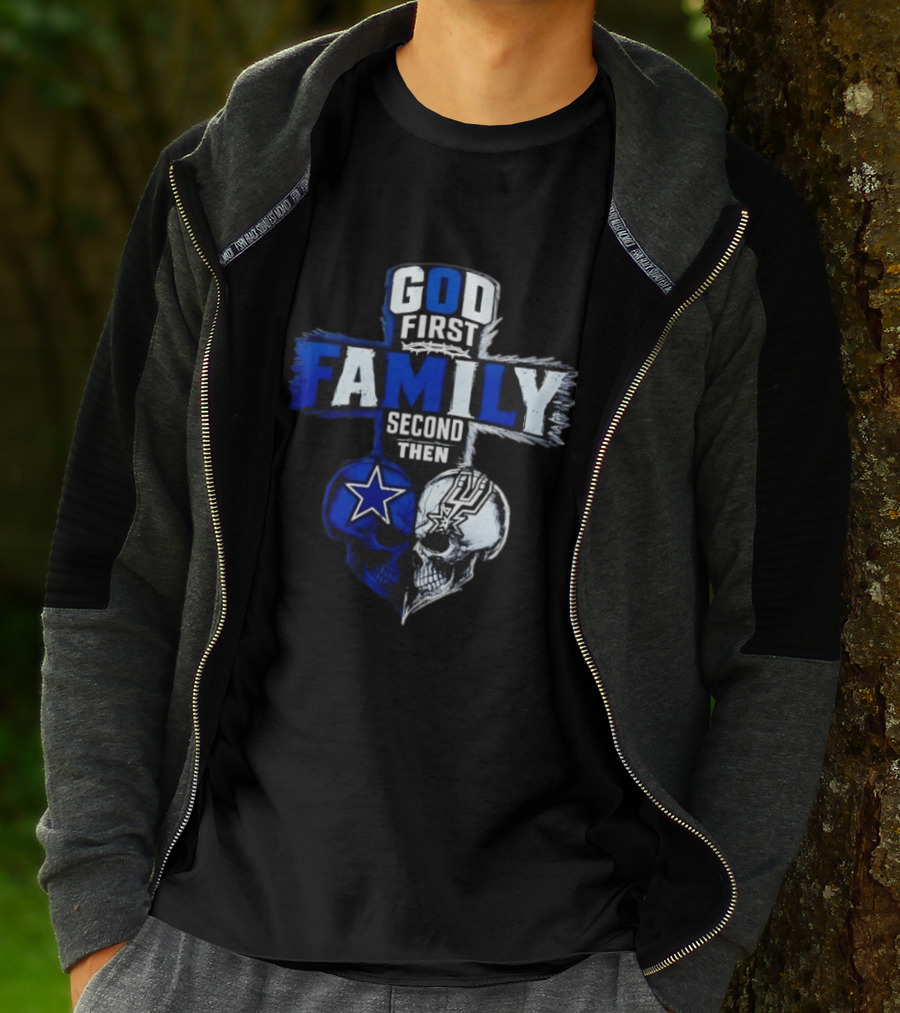 God First Family Second Then Dallas Cowboys San Antonio Spurs Skull Heart T-Shirt