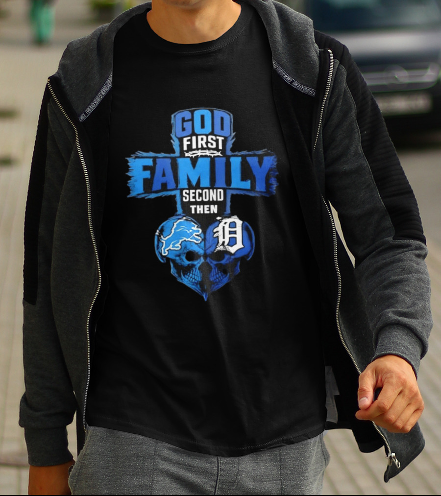 God First Family Second Then Detroit Lions Detroit Tigers Skull Heart T-Shirt