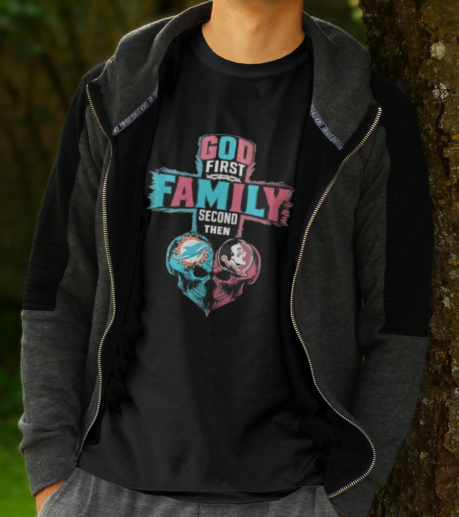 God First Family Second Then Miami Dolphins And Florida State Seminoles Skull Heart T-Shirt
