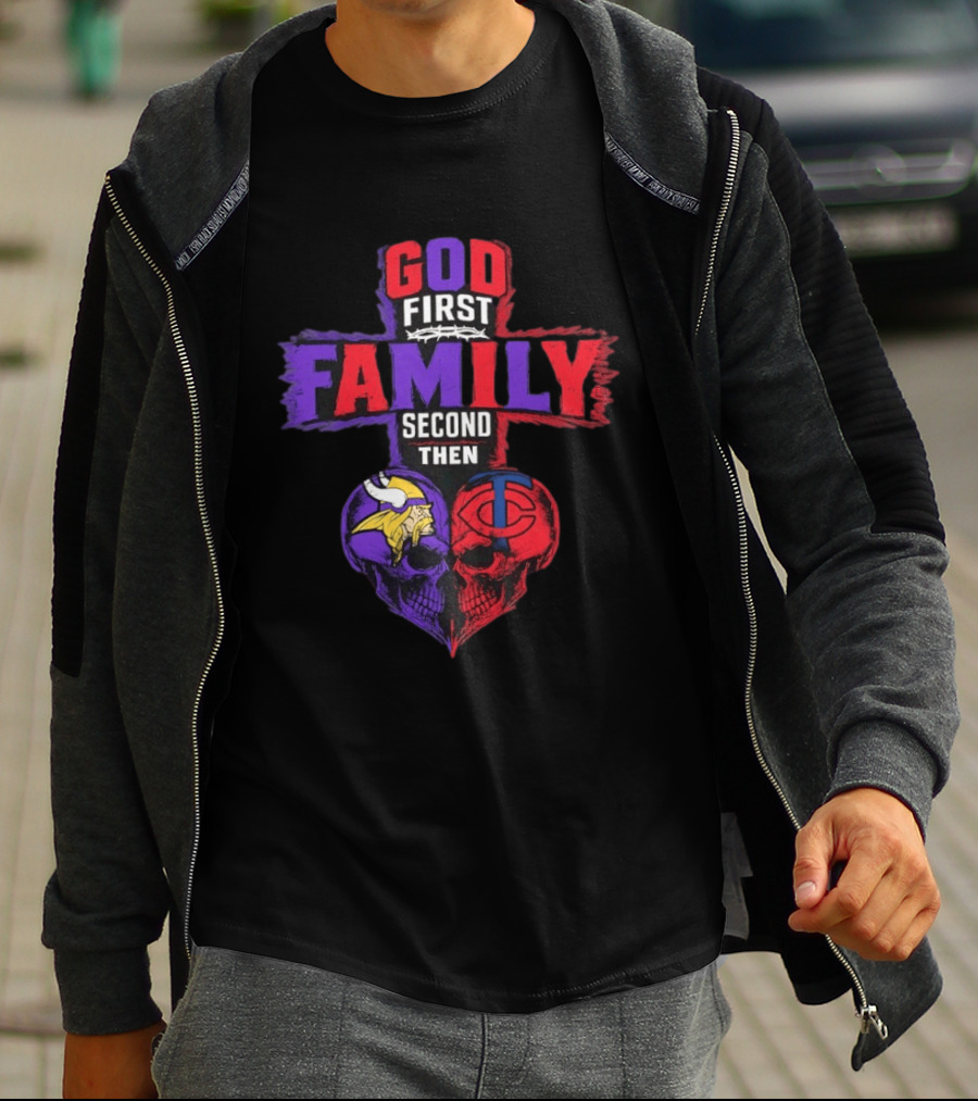 God First Family Second Then Minnesota Vikings Minnesota Twins Skull Heart T-Shirt