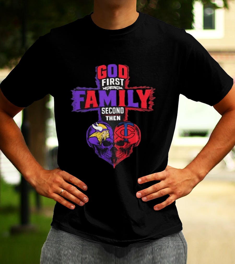God First Family Second Then Minnesota Vikings Minnesota Twins Skull Heart T-Shirt