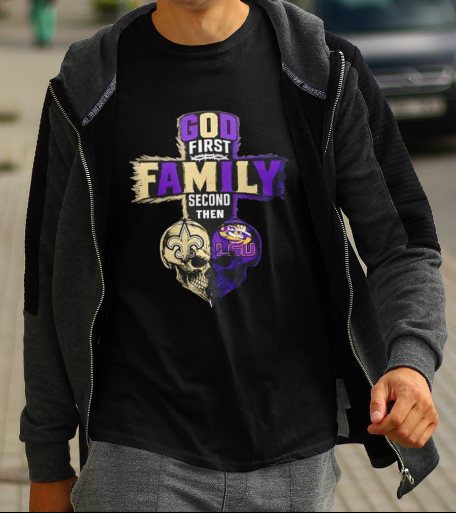 God First Family Second Then New Orleans Saints LSU Tigers Skull Heart T-Shirt