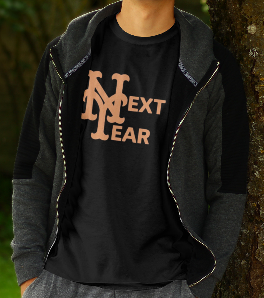 New York Mets Next Year Fan T-Shirt