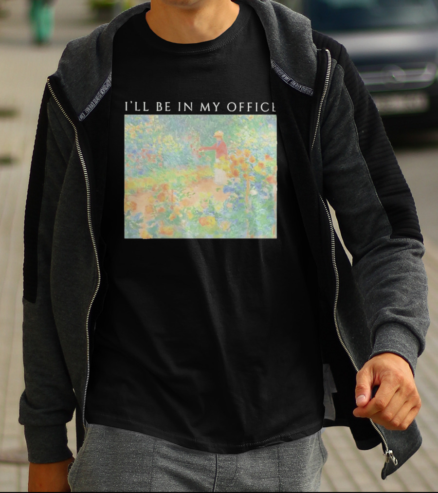 I'll Be In My Office Claude Monet Garden Painting Style Garden Scene T-Shirt