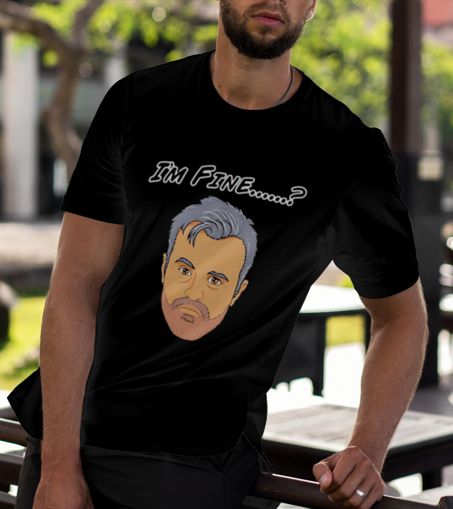 I'm Fine Meme Joey Tribbiani Friends Matt LeBlanc T-Shirt