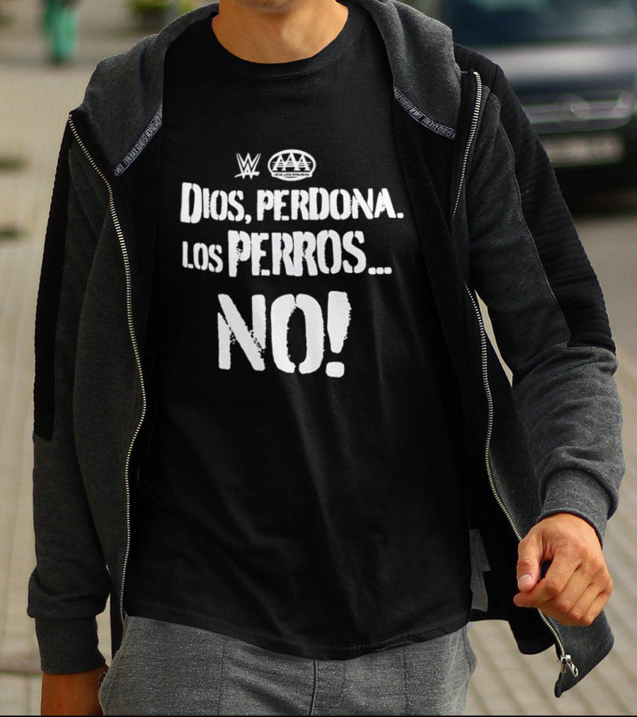 Dios Perdona Los Perros No WWE AAA T-Shirt