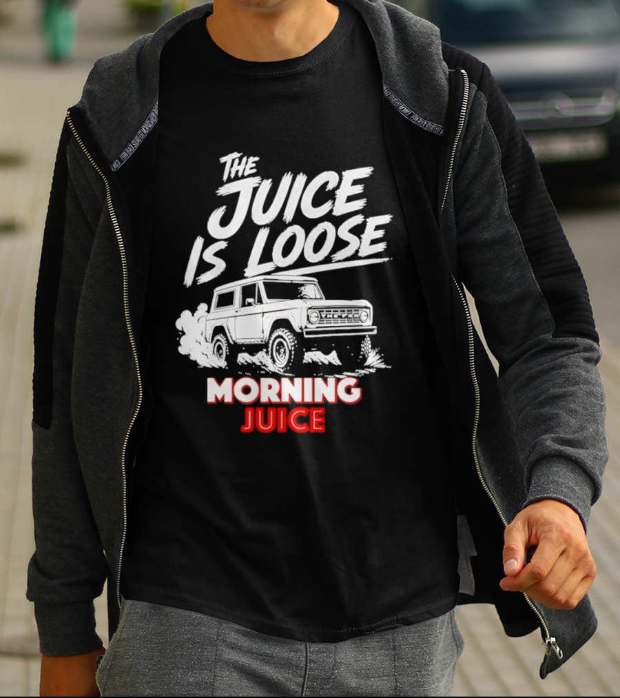 The Juice Is Loose Morning Juice 97.1 The T-Shirt