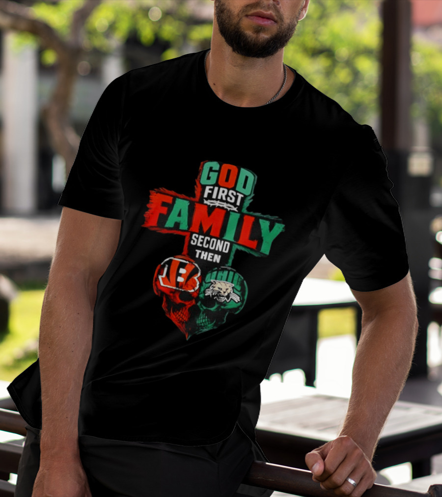God First Family Second Then Cincinnati Bengals And Ohio Bobcats Skull Heart T-Shirt