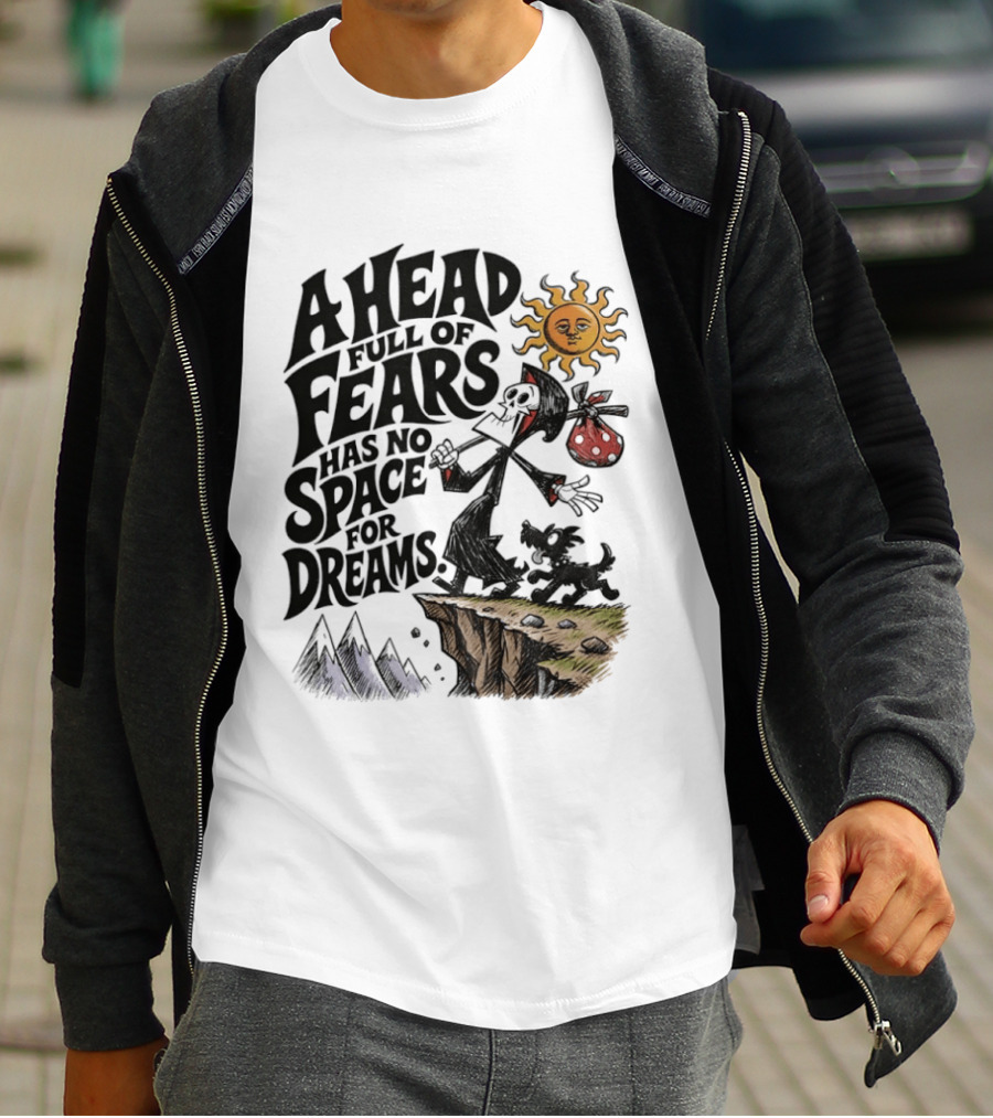 Grim Reaper A Head Full Of Fears Has No Space For Dreams Sun And Mountains Scene T-Shirt