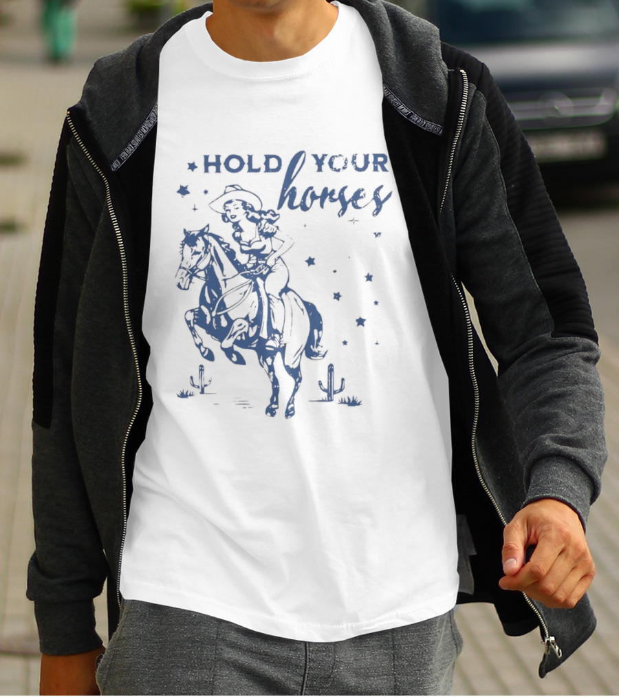 Hold Your Horses Cowgirl Western Cowboy Riding Horse With Stars And Cactus T-Shirt