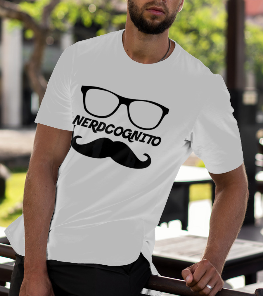 Nerdcognito Glasses Mustache Disguise T-Shirt