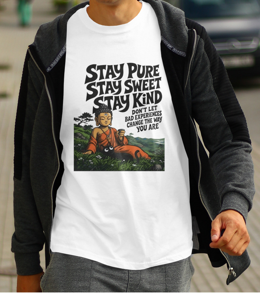 Stay Pure Stay Sweet Stay Kind Buddha Meditation With Cat Don't Let Bad Experiences Change The Way You Are T-Shirt