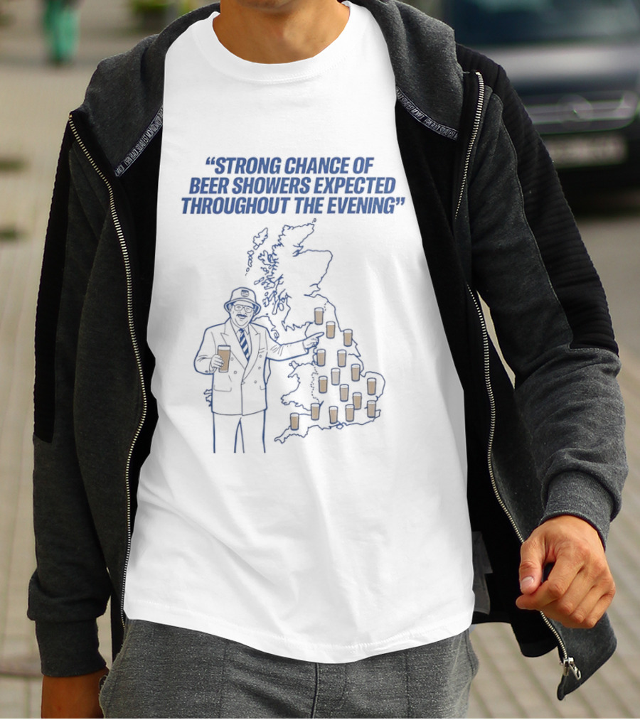 Strong Chance Of Beer Showers Expected Throughout The Evening Weather Map UK Pub Forecast T-Shirt