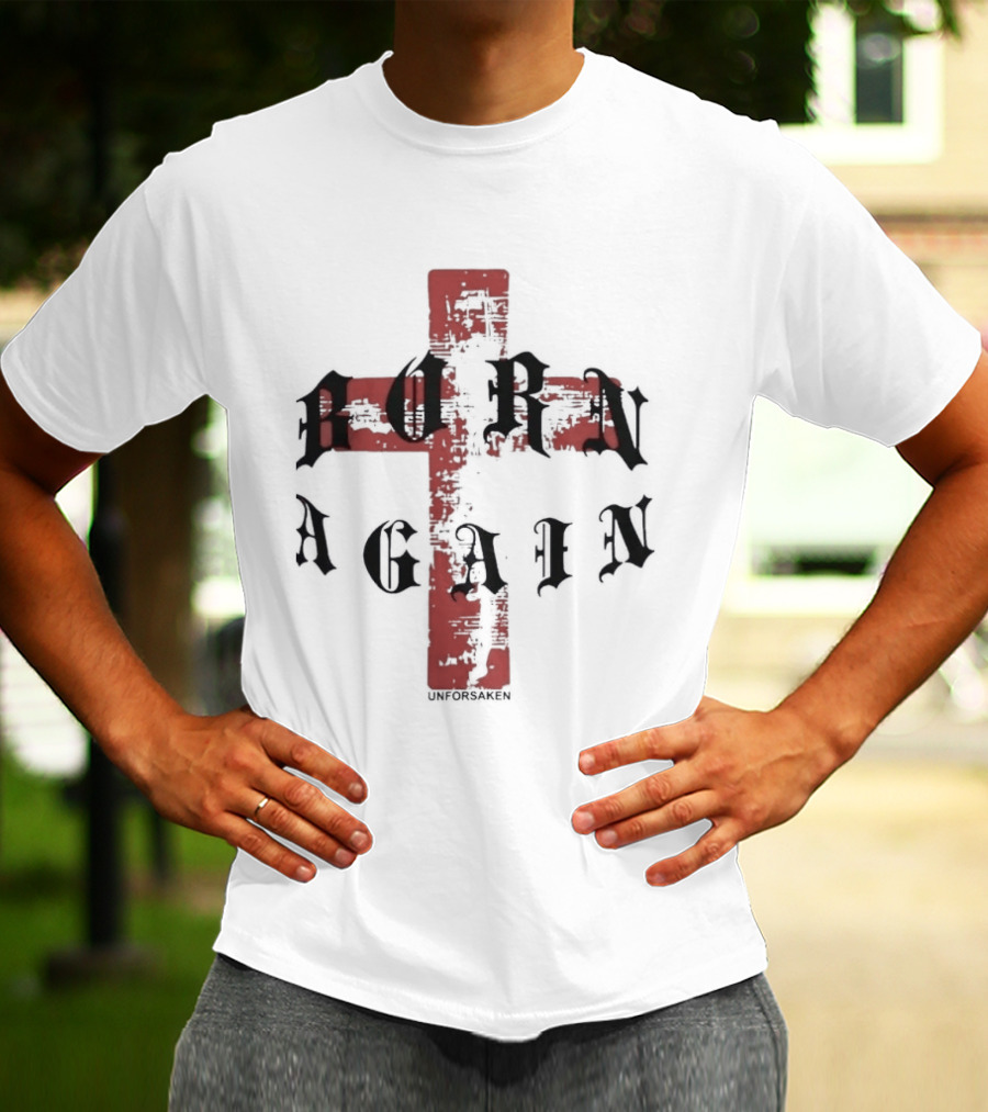 Unforsaken Born Again Red Cross Text Symbol Bold Gothic T-Shirt