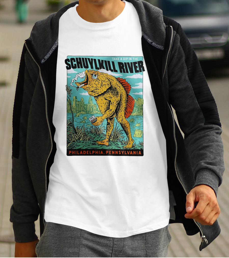 Take A Dip In The Schuylkill River Fish Philadelphia Pennsylvania T-Shirt