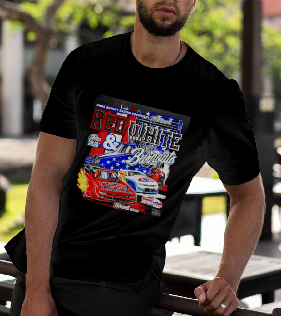 2026 NHRA Summit Racing Equipment Nationals Red White Burnouts June 25 28 Summit Motorsports Park Norwalk Ohio T-Shirt