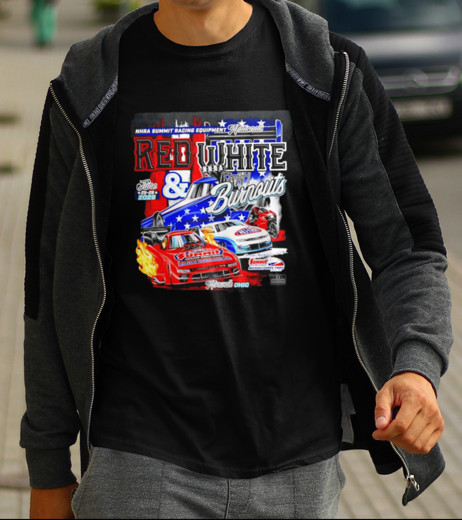 2026 NHRA Summit Racing Equipment Nationals Red White Burnouts June 25 28 Summit Motorsports Park Norwalk Ohio T-Shirt